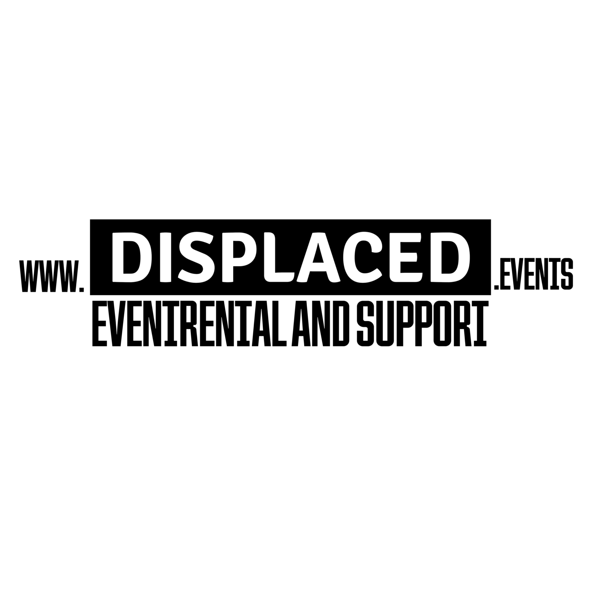 Displaced – Event Support & Rental